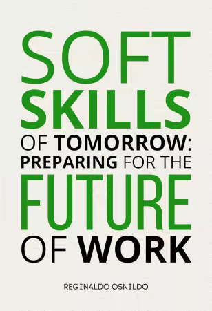 Soft Skills of Tomorrow: Preparing for the Future of Work