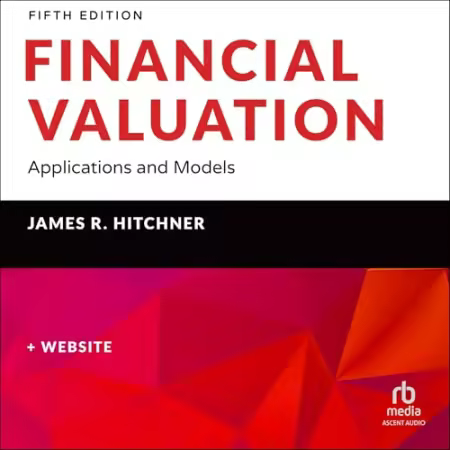 Financial Valuation Workbook: Step-by-Step Exercises and Tests to Help You Master Financial Valuation, 5th Edition (Audiobook)