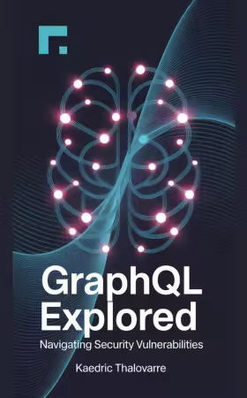 GraphQL Explored: Navigating Security Vulnerabilities