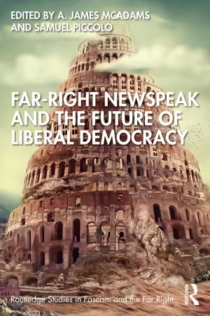 Far-Right Newspeak and the Future of Liberal Democracy (Routledge Studies in Fascism and the Far Right)
