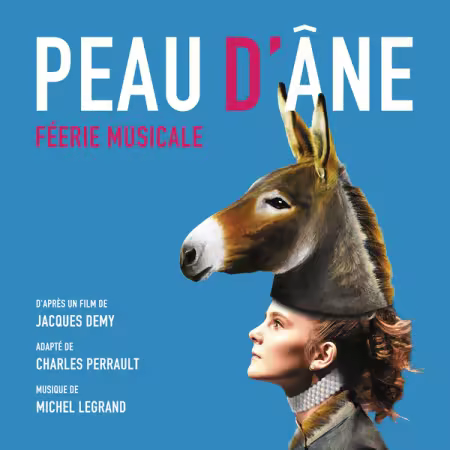 Michel Legrand - Peau d'ane - Feerie Musicale (2018)