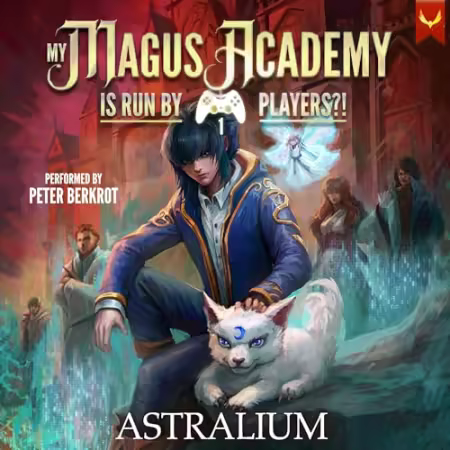 My Magus Academy Is Run by Players!?[Audiobook]