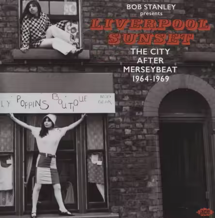 VA - Bob Stanley Presents: Liverpool Sunset (The City After Merseybeat 1964-1969) (2025)