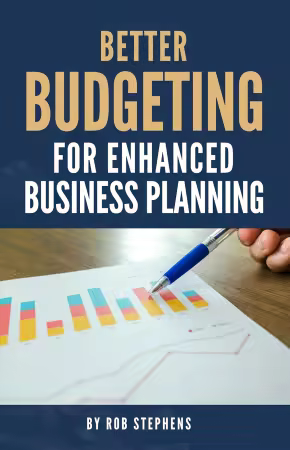 Better Budgeting for Enhanced Business Planning