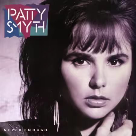 Patty Smyth - Never Enough (Expanded Edition - Remastered) (1987/2025) Mp3 / Flac / Hi-Res