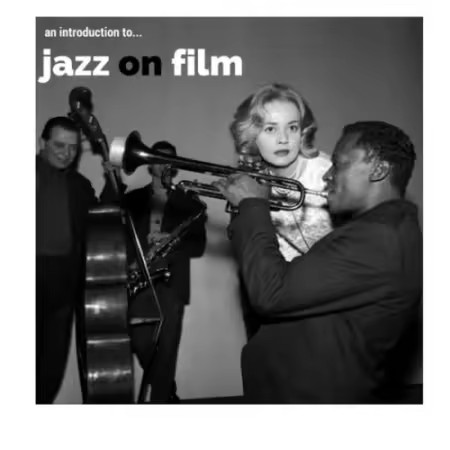 VA - An Introduction To... Jazz on Film (2017)