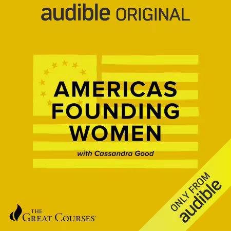 America's Founding Women (The Great Courses) (Audiobook)