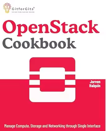 OpenStack Cookbook: Manage Compute, Storage and Networking through Single Interface (True Epub)