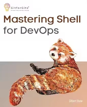 Mastering Shell for DevOps: Automate, streamline, and secure DevOps workflows with modern shell scripting (True Epub)