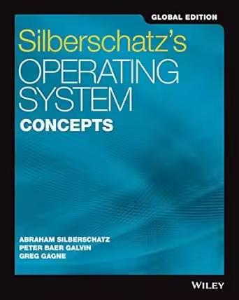 Silberschatz's Operating System Concepts, Global Edition 10th Edition