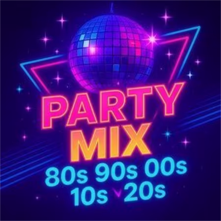 VA - Party Mix - 80s 90s 00s 10s 20s (2025)