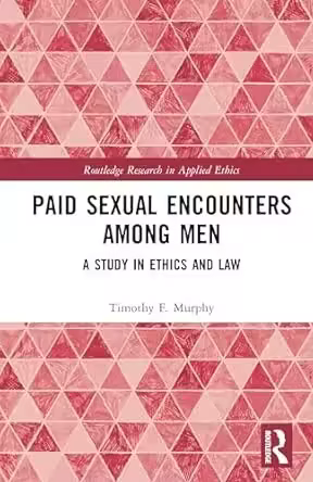 Paid Sexual Encounters among Men: A Study in Ethics and Law