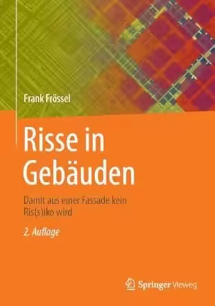 Risse in Gebäuden: Damit aus einer Fassade kein Ris(s)iko wird, 2. Auflage