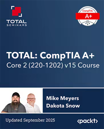 TOTAL: CompTIA A+ Core 2 (220-1202) v15 Course