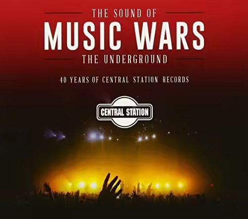 VA - Music Wars: The Sound of the Underground (40 Years of Central Station Records) (2017)