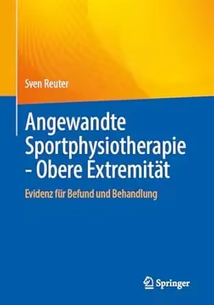 Angewandte Sportphysiotherapie - Obere Extremität: Evidenz für Befund und Behandlung