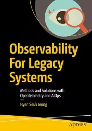 Observability For Legacy Systems: Methods and Solutions with OpenTelemetry and AIOps (true)