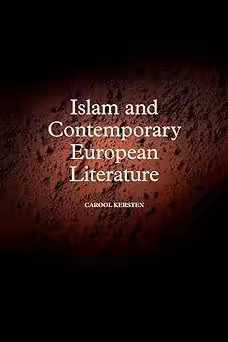 Islam and Contemporary European Literature