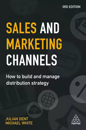 Sales and Marketing Channels, 3rd Edition