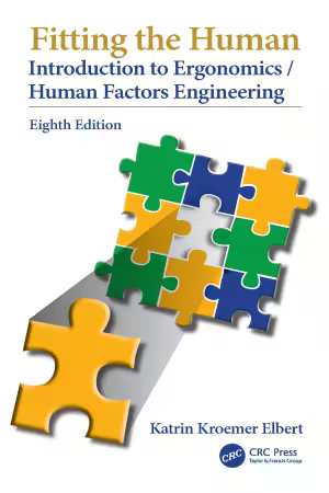Fitting the Human: Introduction to Ergonomics/Human Factors Engineering, 8th Edition