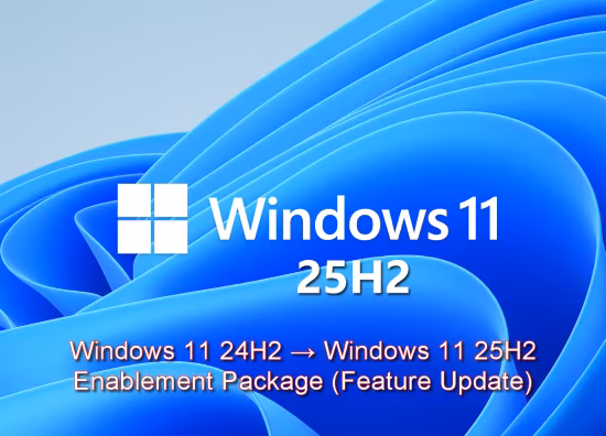 Windows 11 Version 25H2 | Build 26200 - Enablement Package (Feature Update)