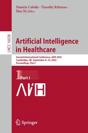 Artificial Intelligence in Healthcare: Second International Conference, AIiH 2025