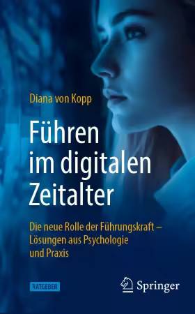 Führen im digitalen Zeitalter: Die neue Rolle der Führungskraft