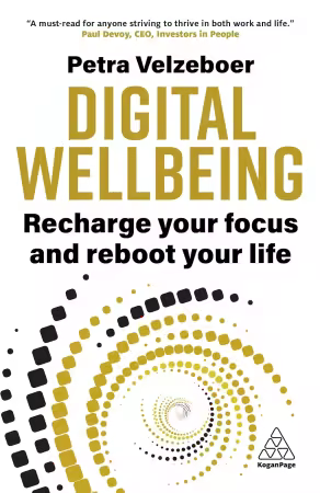 Digital Wellbeing: Recharge Your Focus and Reboot Your Life