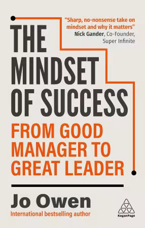 The Mindset of Success: From Good Manager to Great Leader 3rd Edition