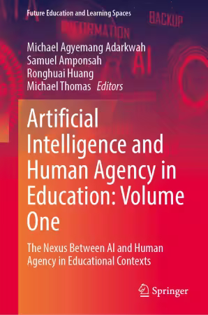 Artificial Intelligence and Human Agency in Education: Volume One
