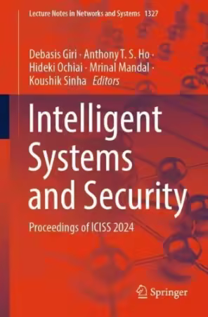 Intelligent Systems and Security: Proceedings of ICISS 2024