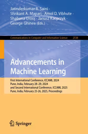 Advancements in Machine Learning: First International Conference, ICCAML 2024, Pune, India, February 28–29, 2024