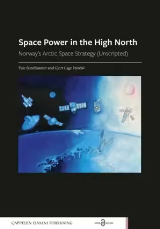 Space Power in the High North: Norway's Arctic Space Strategy (Unscripted)