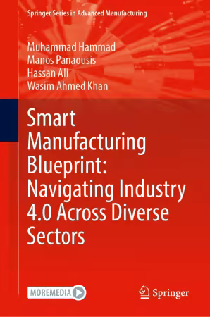 Smart Manufacturing Blueprint: Navigating Industry 4.0 Across Diverse Sectors