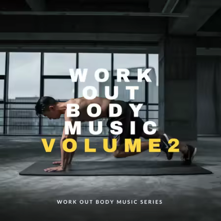 VA - Work Out Body Music Vol.2 (2025)