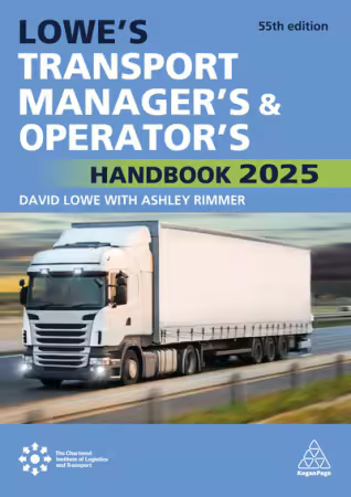 Lowe's Transport Manager's and Operator's Handbook 2025, 55th Edition