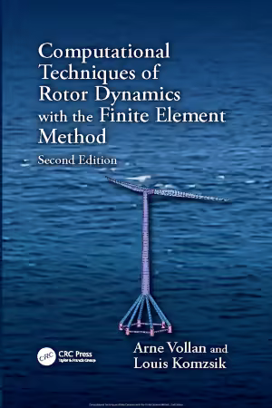 Computational Techniques of Rotor Dynamics with the Finite Element Method, 2nd Edition