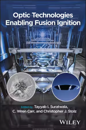 Optic Technologies Enabling Fusion Ignition