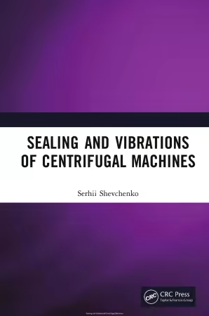 Sealing and Vibrations of Centrifugal Machines