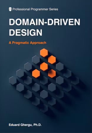 Domain-Driven Design : A pragmatic approach