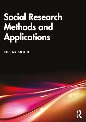 Social Research Methods and Applications: Qualitative, Quantitative, and Mixed Methods Approaches