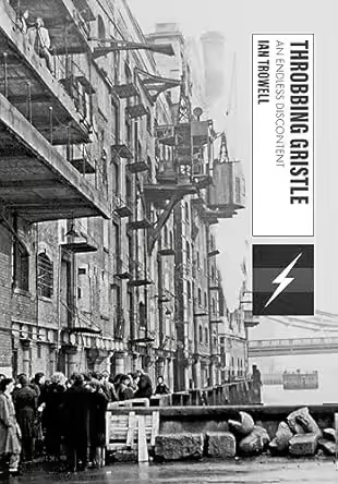 Throbbing Gristle: An Endless Discontent