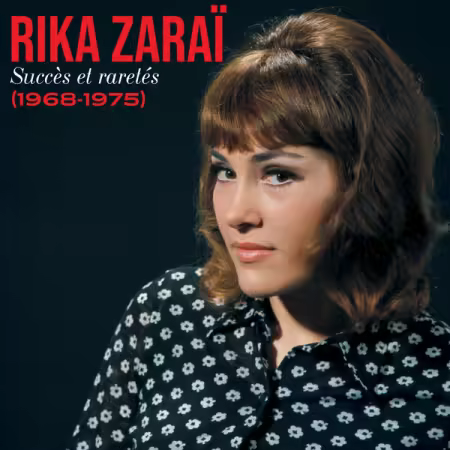 Rika Zarai - Succès et raretés (1968-1975) (2025)