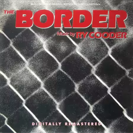 Ry Cooder - The Border (Remastered) (1982/2019)