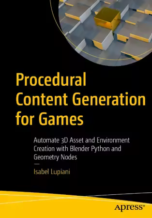 Procedural Content Generation for Games: Automate 3D Asset and Environment Creation with Blender Python and Geometry Nodes