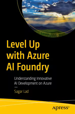 Level Up with Azure AI Foundry: Understanding Innovative AI Development on Azure (True EPUB)