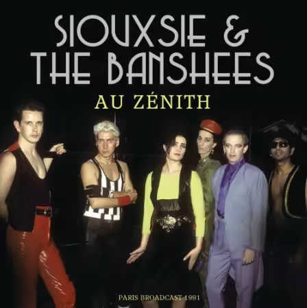 Siouxsie &amp; The Banshees - Au Zenith (2022)