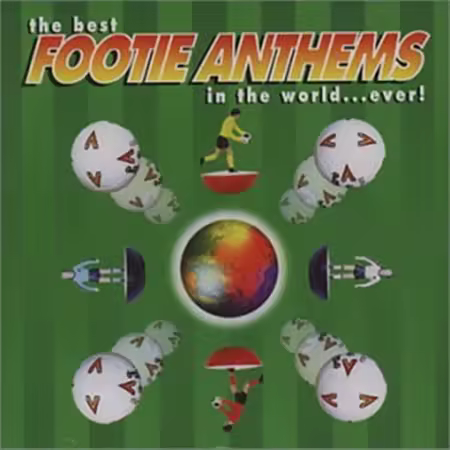 VA - The Best Footie Anthems In The World ... Ever! (1996)