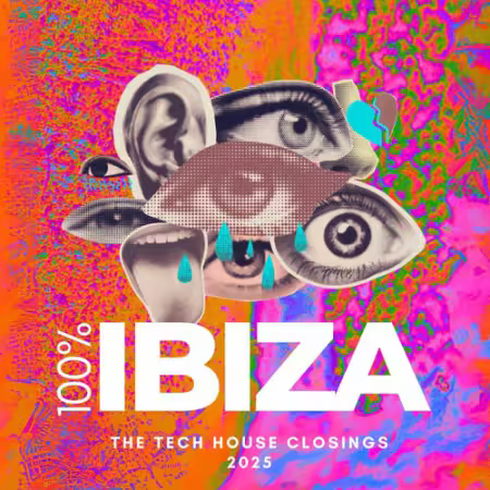 Various Artists - 100 Ibiza The Tech House Closings 2025 (2025)
