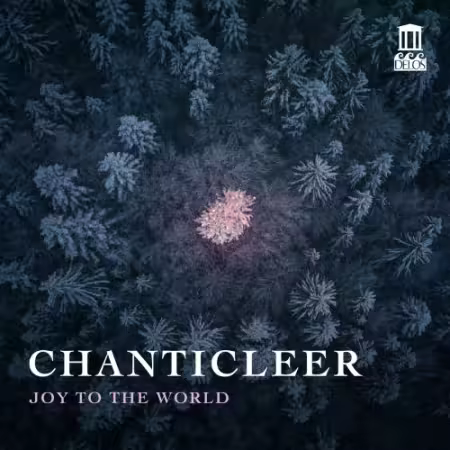 Chanticleer &amp; Tim Keeler - Joy to the World (2025) Mp3 / Flac / Hi-Res